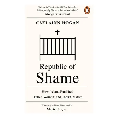 Republic of Shame - Hogan, Caelainn