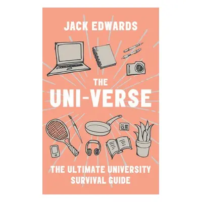 Ultimate University Survival Guide - Edwards, Jack