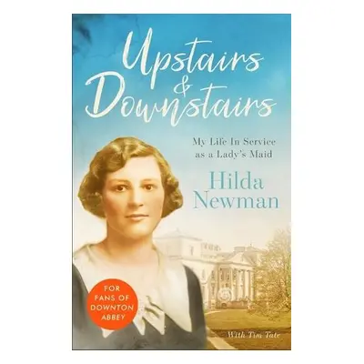 Upstairs a Downstairs - Tate, Tim a Newman, Hilda