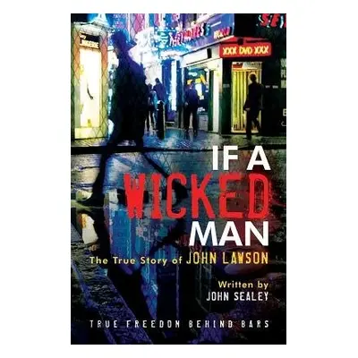 If A Wicked Man - Lawson, John