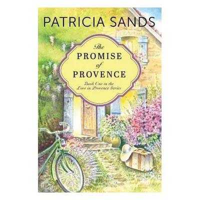 Promise of Provence - Sands, Patricia