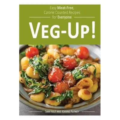 Veg-Up! - Holt, Sam