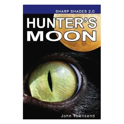 Hunter's Moon (Sharp Shades) - Townsend John