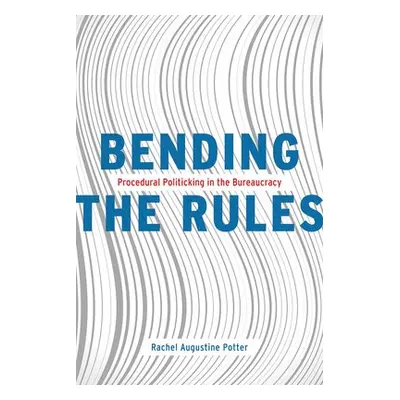 Bending the Rules - Potter, Rachel Augustine