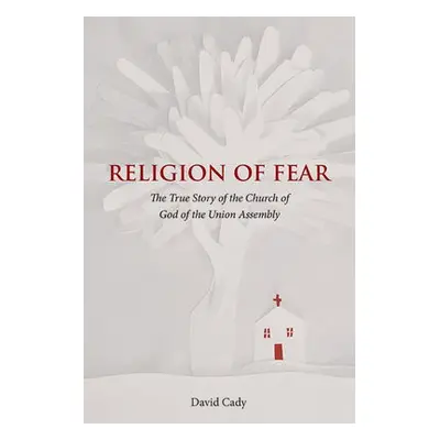 Religion of Fear - Cady, David