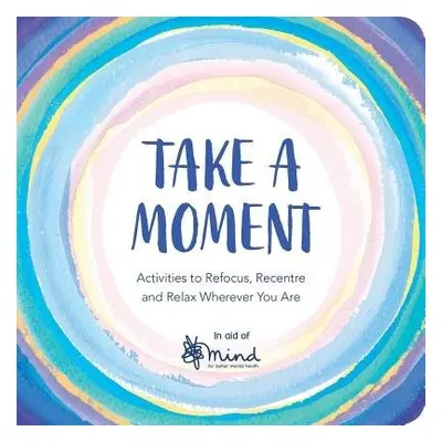 Take a Moment - MIND