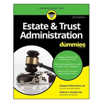 Estate a Trust Administration For Dummies - Munro, Margaret A. a Murphy, Kathryn A.