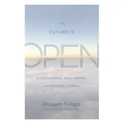 Future Is Open - Trungpa, Chogyam