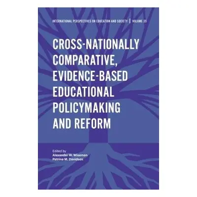 Cross-nationally Comparative, Evidence-based Educational Policymaking and Reform