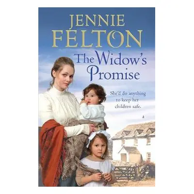 Widow's Promise - Felton, Jennie