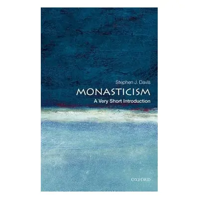 Monasticism: A Very Short Introduction - Davis, Stephen J. (Professor of Religious Studies, Hist