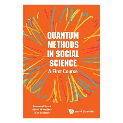 Quantum Methods In Social Science: A First Course - Haven, Emmanuel (Univ Of Leicester, Uk) a Kh