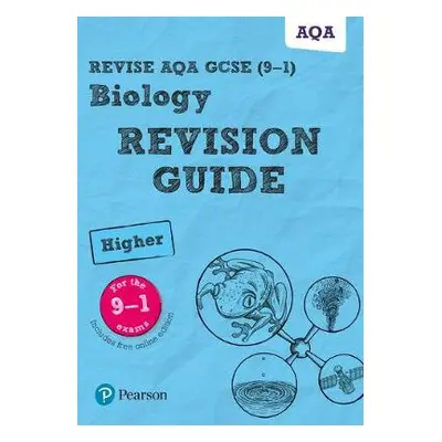 Pearson REVISE AQA GCSE (9-1) Biology Higher Revision Guide: For 2024 and 2025 assessments and e