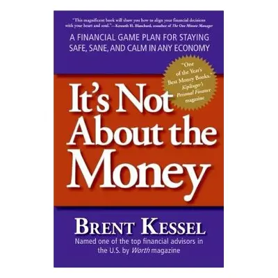 It's Not About the Money - Kessel, Brent