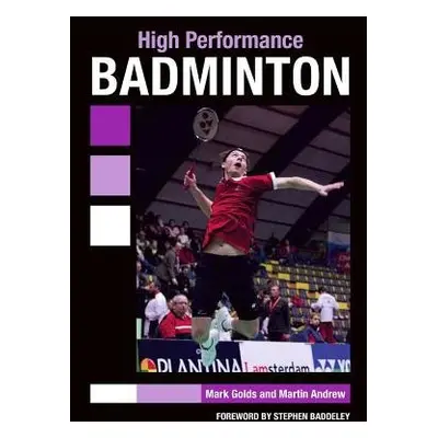 High Performance Badminton - Golds, Mark