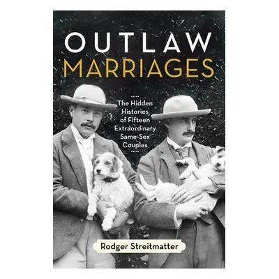 Outlaw Marriages - Streitmatter, Rodger