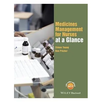 Medicines Management for Nurses at a Glance - Young, Simon (University of South Wales) a Pitcher