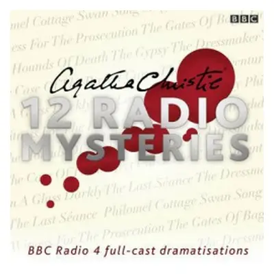 Agatha Christie: Twelve Radio Mysteries - Christie, Agatha