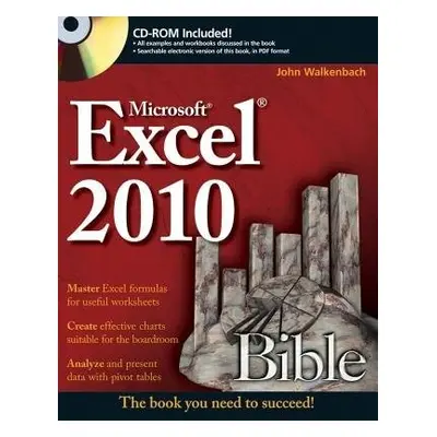 Excel 2010 Bible - Walkenbach, John (J-Walk and Associates, Inc., San Diego, CA)