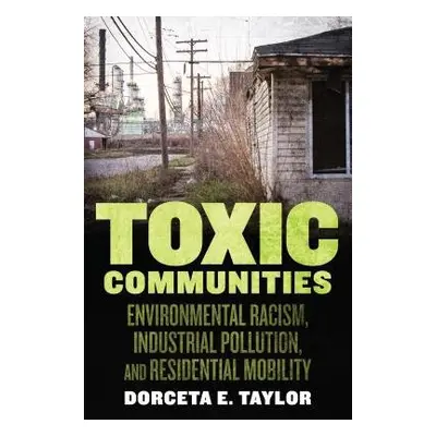 Toxic Communities - Taylor, Dorceta