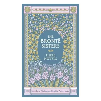 Bronte Sisters (Barnes a Noble Collectible Editions) - Bronte, Emily a Bronte, Anne a Bronte, Ch