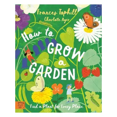 How to Grow a Garden - Tophill, Frances