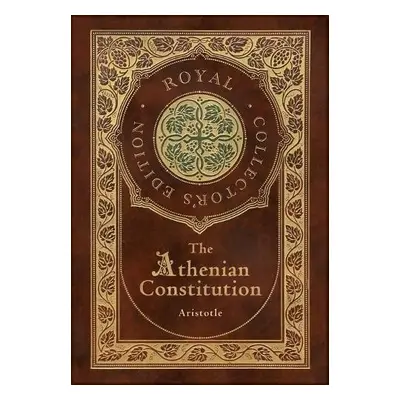 Athenian Constitution (Royal Collector's Edition) (Case Laminate Hardcover with Jacket) - Aristo