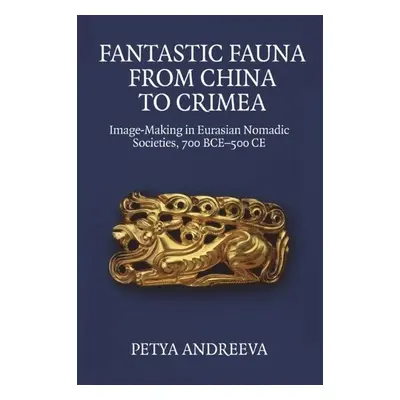 Fantastic Fauna from China to Crimea - Petya Andreeva