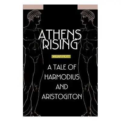 Athens Rising - Mott, William