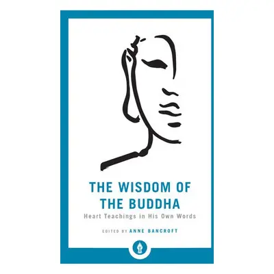 Wisdom of the Buddha - Bancroft, Anne