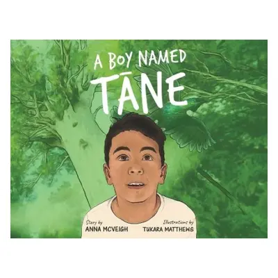 Boy Named Tane - McVeigh, Anna