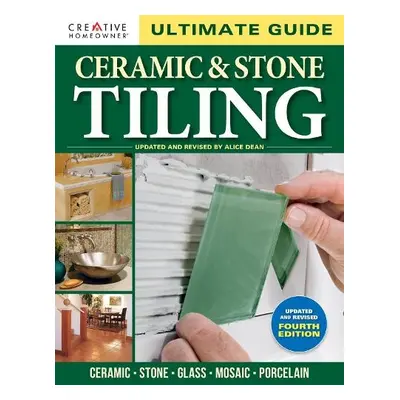 Ultimate Guide: Ceramic a Stone Tiling, 4th edition