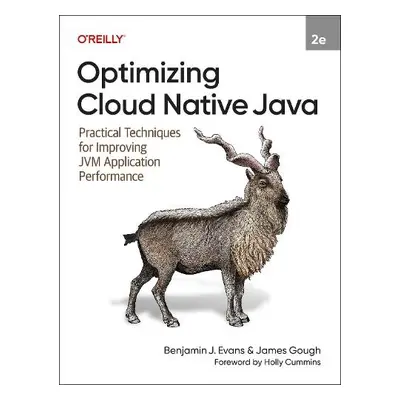 Optimizing Cloud Native Java 2e - Evans, Benjamin J a Gough, James