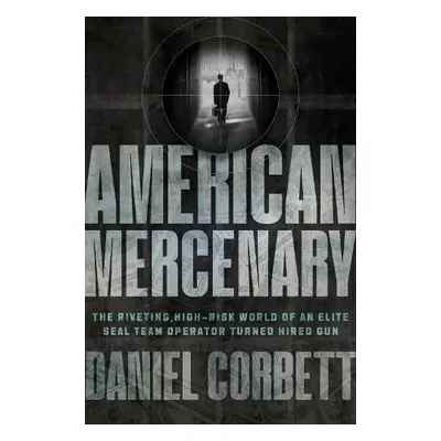 American Mercenary - Corbett, Daniel