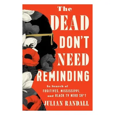 The Dead Don't Need Reminding - Randall, Julian