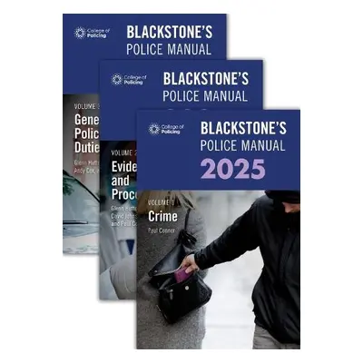 Blackstone's Police Manuals 2025 Three Volume Set - Connor, Paul a Cox, Andy a Hutton, Glenn a J