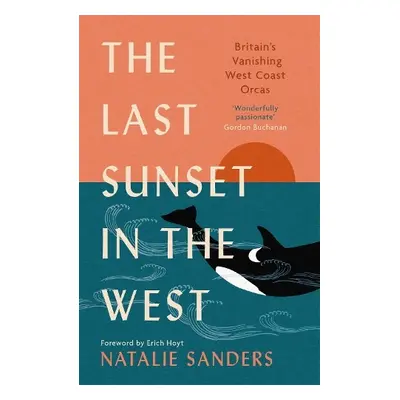 Last Sunset in the West - Sanders, Natalie