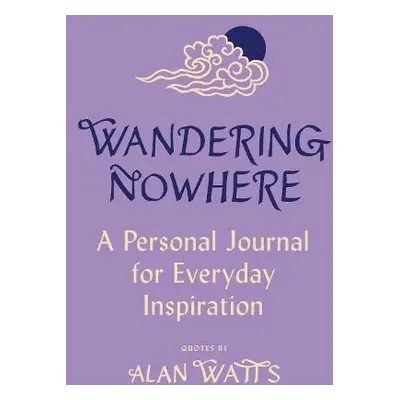 Wandering Nowhere - Watts, Alan