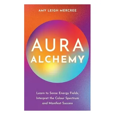 Aura Alchemy - Mercree, Amy Leigh