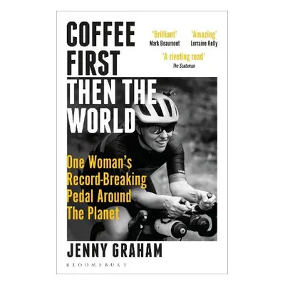 Coffee First, Then the World - Graham, Jenny