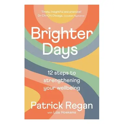 Brighter Days - Regan, Patrick, OBE