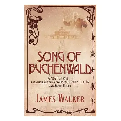 Song of Buchenwald - Walker, James