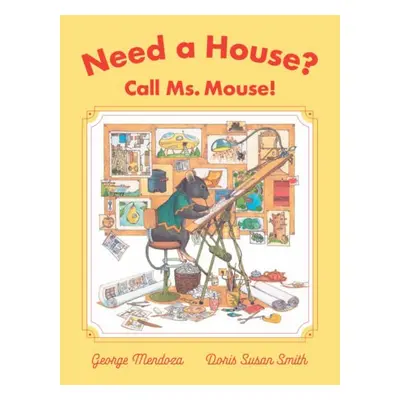 Need a House? Call Ms. Mouse! - Mendoza, George a Smith, Doris Susan