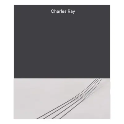 Charles Ray: Volume III