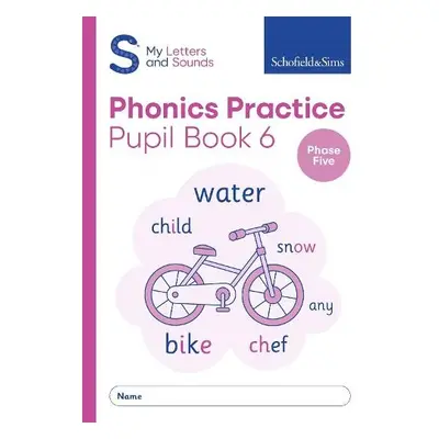 My Letters and Sounds Phonics Practice Pupil Book 6 - Sims, Schofield a a Matchett, Carol