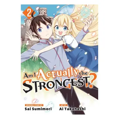 Am I Actually the Strongest? 2 (Manga) - Takahashi, Ai