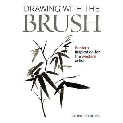 Drawing With The Brush - Forbes, Christine