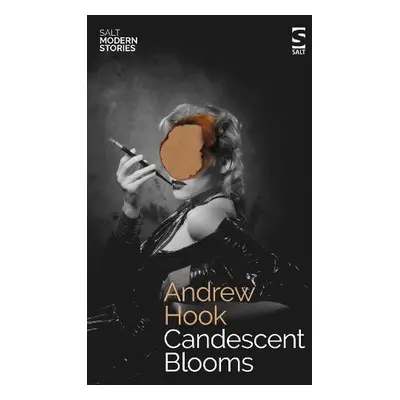 Candescent Blooms - Hook, Andrew