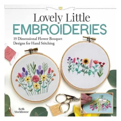 Lovely Little Embroideries - Stackhouse, Beth