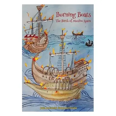 Burning Boats - Simpson-Urrutia, Julia Juwairiah